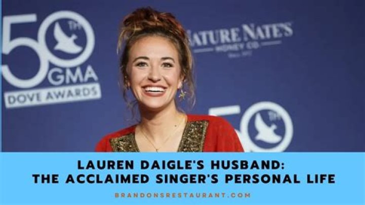 Discover The Untold Story Behind Lauren Daigle's Husband's Name