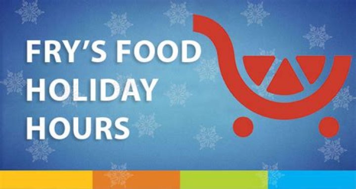 Frys Food Stores Holiday Hours