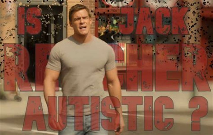 Is Jack Reacher On The Autism Spectrum?
