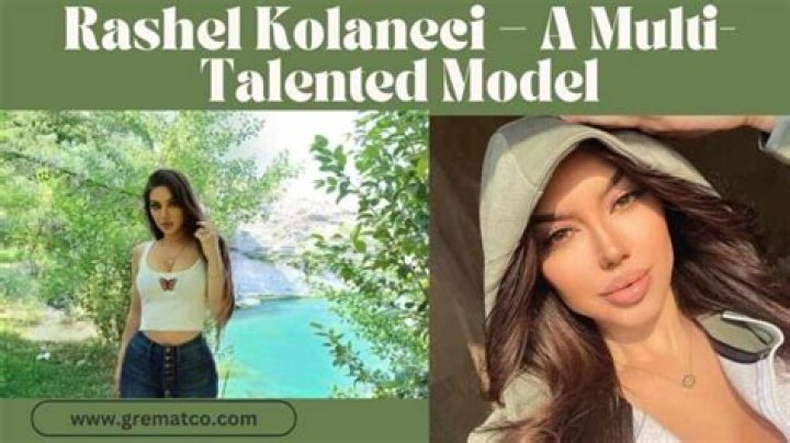 Rashel Kolaneci: The Rising Star of Albanian Entertainment