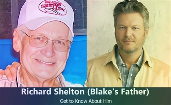 Richard Shelton- Cherished father of Blake Shelton