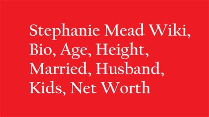 Stephanie Mead – Biography, Married, Age, Net Worth, Family